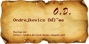 Ondrejkovics Döme névjegykártya